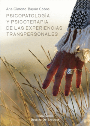 Psicopatología y psicoterapia de las experiencia transpersonales