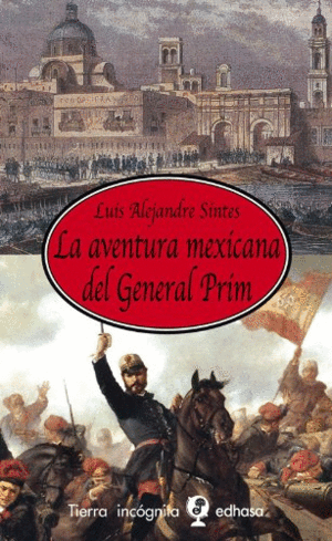 Aventura mexicana del general prim, la