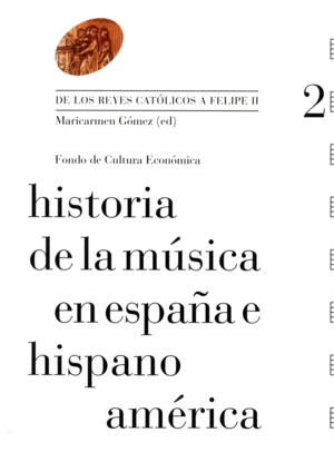 Historia de la música en España e Hispanoamérica. Vol. 2