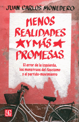 Menos realidades y más promesas