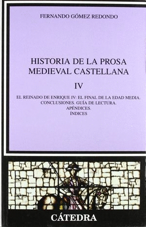 Historia de la prosa medieval castellana / vol. 4