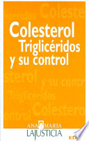 Colesterol, trigliceridos y su control