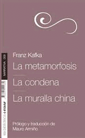 Metamorfosis, La / Condena, La /  Muralla china, La