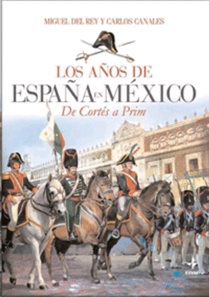 Años de España en México, Los
