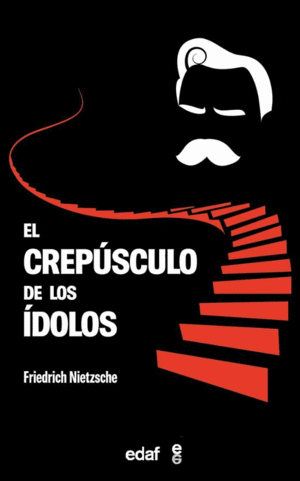 Crepúsculo de los ídolos, El
