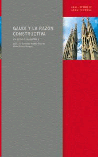 Gaudí y la razón constructiva