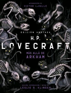 H.P. Lovecraft anotado. Más allá de Arkham