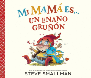 Mi mamá es un enano gruñón