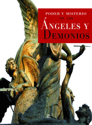 Poder y misterio de ángeles y demonios