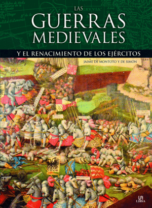 Guerras medievales, Las