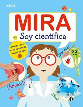 Mira: Soy científica