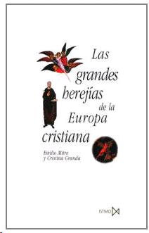 Grandes herejías de la Europa cristiana, Las