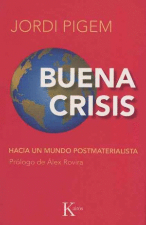 Buena crisis: hacia un mundo postmaterialista