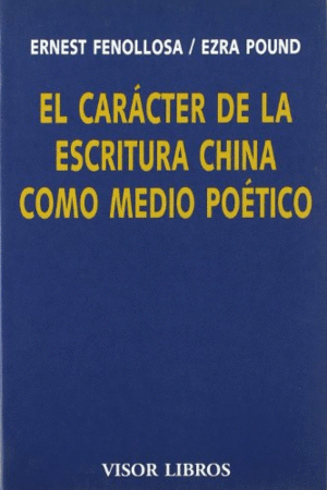 Carácter de la escritura china como medio poético, El
