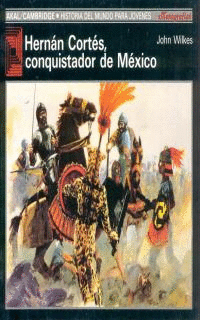 Hernán Cortés conquistador de México