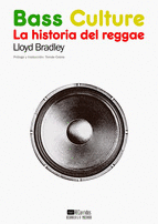 Bass Culture: La historia del Reggae