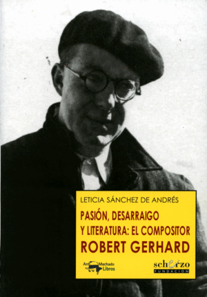 Pasión, desarraigo y literatura: El compositor Robert Gerhard
