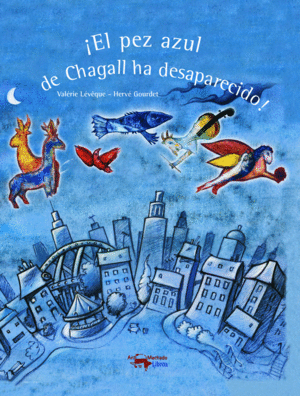 ¡Pez azul de Chagall ha desaparecido, El!