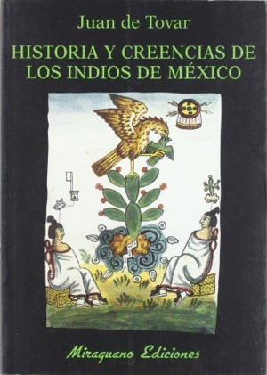 Historia y creencias de los indios de México