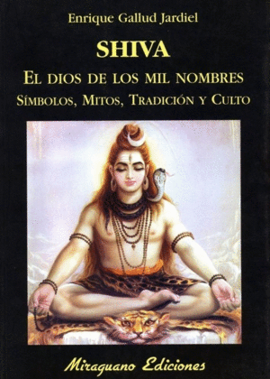 Shiva, el dios de los mil nombres