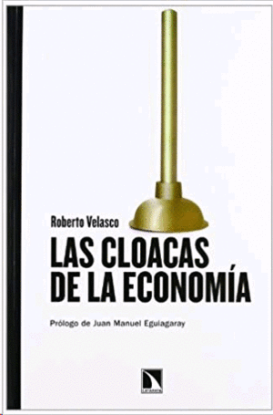 Cloacas de la economia, Las