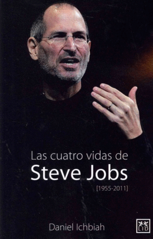 Cuatro vidas de Steve Jobs, Las