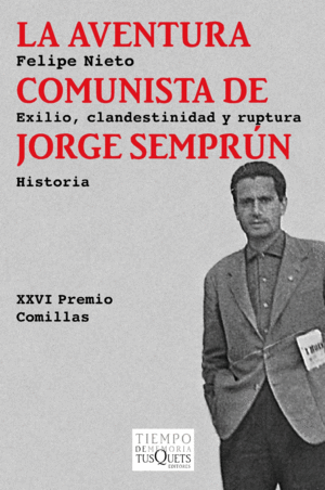 Aventura comunista de Jorge Semprún, La
