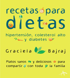 Recetas para dietas: hipertensión, colesterol alto y diabetes
