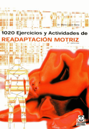 1020 ejercicios y actividades de readaptación motriz