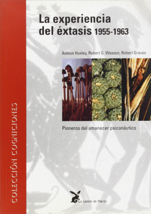 Experiencia del éxtasis 1955-1963, La