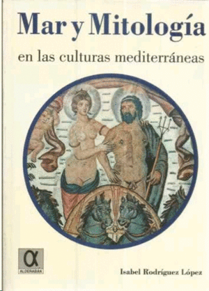 Mar y mitologia en las culturas mediterráneas