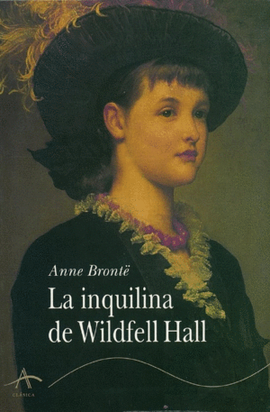 Inquilina de Wildfell Hall, La
