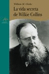 Vida secreta de Wilkie Collins, La