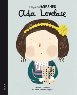 Ada Lovelace. Pequeña & Grande