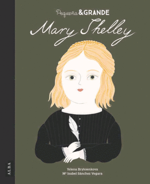 Mary Shelley. Pequeña & Grande