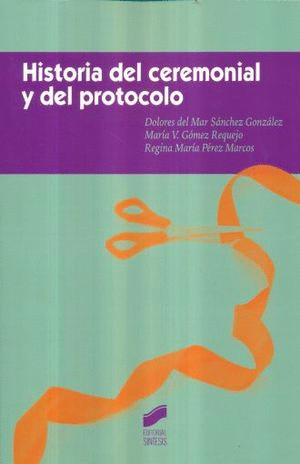 Historia del ceremonial y del protocolo