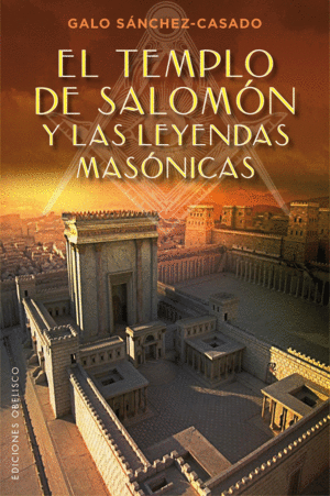 Templo de Salomón y las leyendas masónicas, El