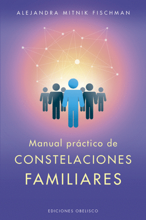 Manual práctico de constelaciones familiares