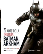 Arte de la trilogía Batman, El: Arkham