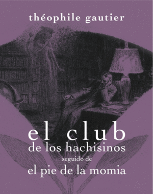 Club de los hachisinos, El / El pie de la momia