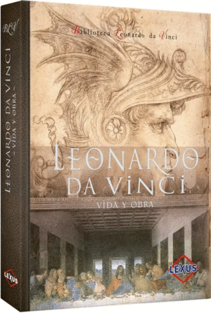 Leonardo da Vinci. Vida y obra
