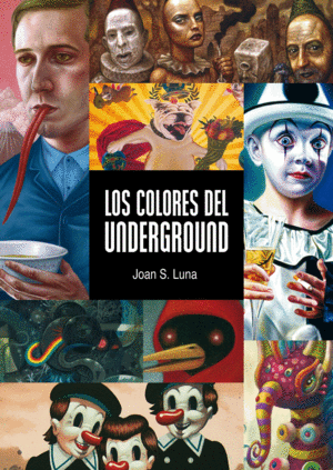 Colores del underground, Los