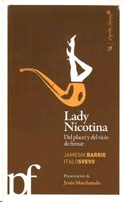 Lady Nicotina / Del placer y del vicio de fumar