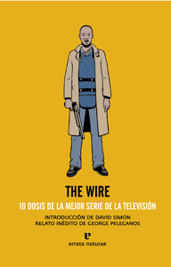 Wire, The: 10 dosis de la mejor serie de la televisión