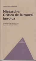 Nietzsche: Crítica de la moral heroica