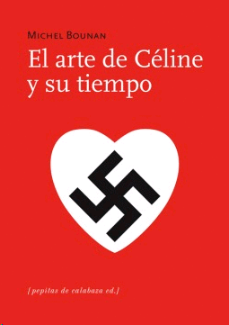 Arte de Céline y su tiempo, El