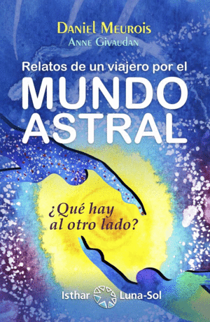 Relatos de un viajero por el  mundo astral