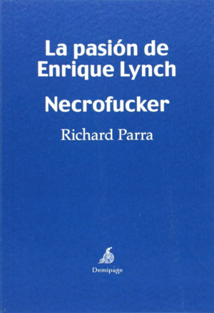 Pasión de Enrique Lynch, La  / Necrofucker