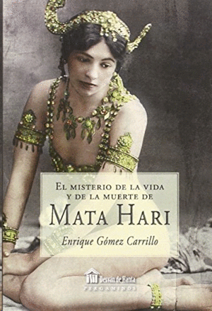 Misterio de la vida y de la muerte de Mata Hari, El