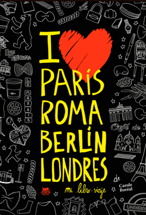 I love París Roma Berlín Londres. Mi libro viaje